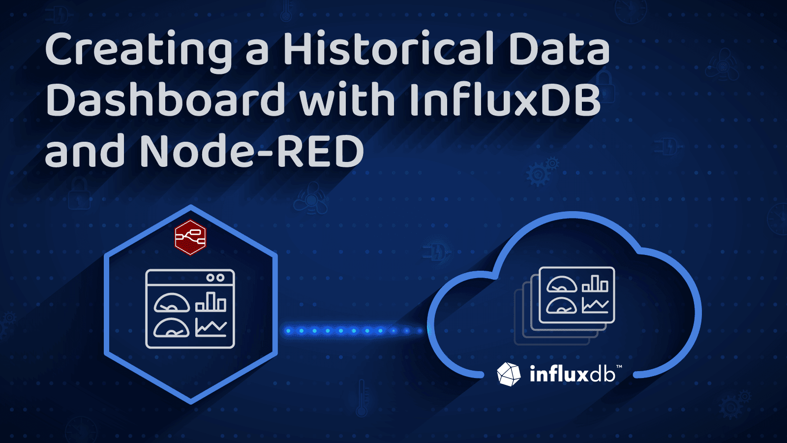 Image representing Creating a Historical Data Dashboard with InfluxDB and Node-RED